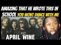 APRIL WINE You wont dance with me REACTION- Love song for all school boys and grown men to reminisce