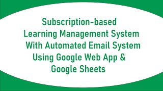 Learning Management System With Automated Email (Google Webapp & GSheets)