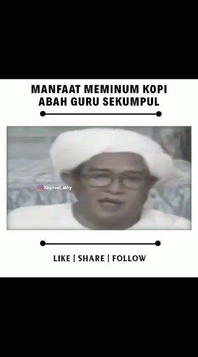 ceramah Abah guru sekumpul tentang minum kopi
