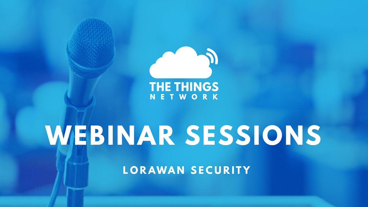 LoRaWAN Security - The Things Network Webinar by Johan Stokking - YouTube