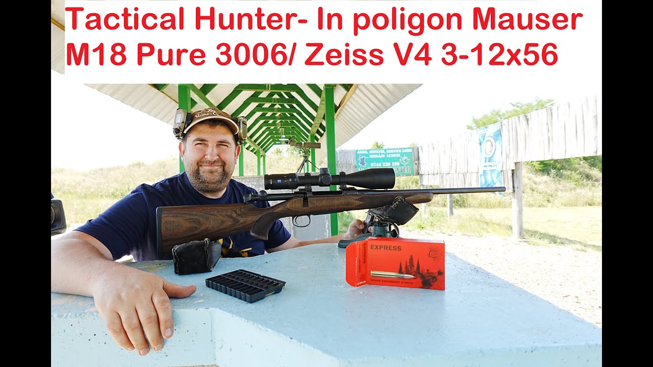 Tactical Hunter - In poligon cu Mauser M18 Pure cal.3006 cu optica Zeiss Conquest V4 3-12x56