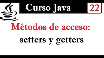 22.- Curso Java.- Métodos de acceso: setters y getters- Parte 1.