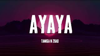 Tamiga & 2Bad - Ayaya | Deep House Remix [Lyrics]