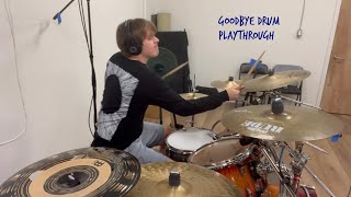 “Goodbye” - Drum Playthrough