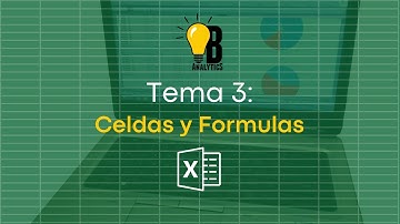 Tema 3: Celdas y Formulas || Curso de Excel de Cero a Avanzado