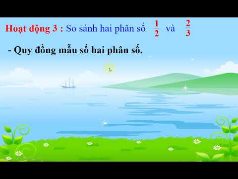 Bài giảng - Môn Toán - Lớp 4 - Tuần 23 - Bài 72: So sánh 2 phân số khác mẫu số