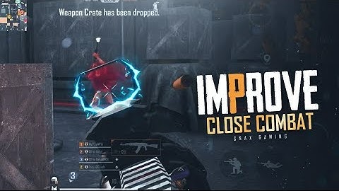 IMPROVE YOUR CLOSE RANGE PART 1 - PUBG MOBILE