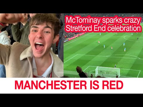 MANCHESTER IS RED: Stretford End goes crazy | Man Utd 2-0 Man City