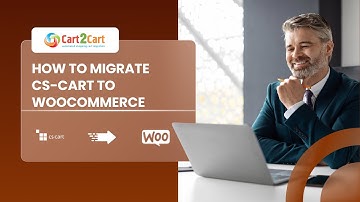 How to Migrate CS-Cart to WooCommerce Using Cart2Cart Plugin