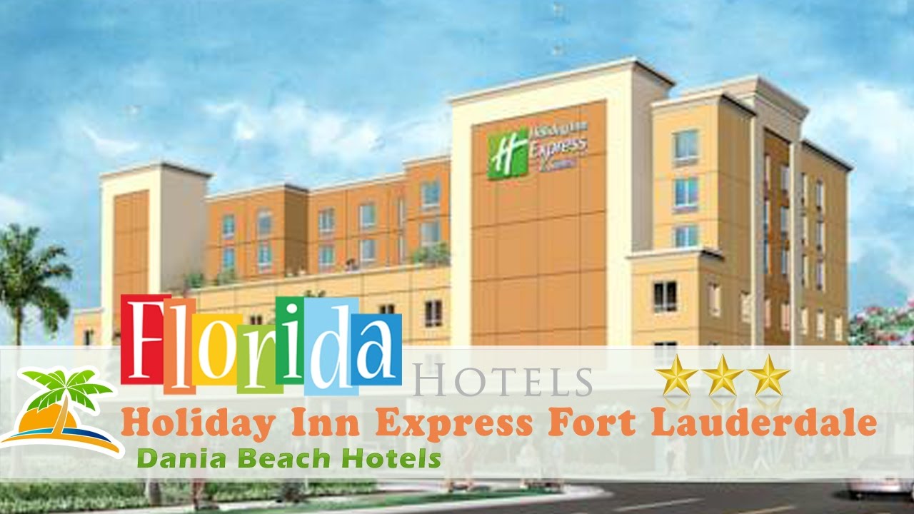Holiday Inn Express Fort Lauderdale Airport South Dania Beach Hotels Florida