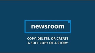 Newsroom  - Copy, Delete or Create Soft Copy of a Story screenshot 2