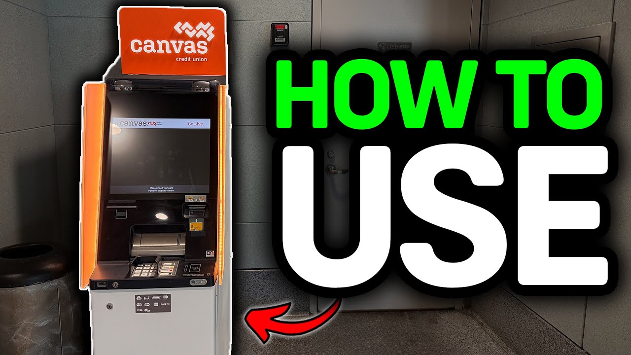 How To Use Canvas Credit Union ATM - Withdraw/Deposit Cash Or Check