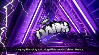 Jumping Bumping - Moving All Around Calvert Remix