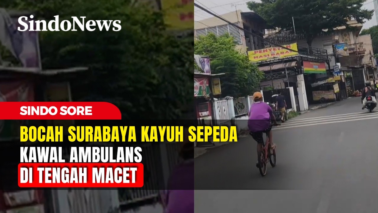 Bikin Mewek! Bocah Surabaya Kayuh Sepeda Kawal Ambulans di Tengah Macet | Sindo Sore |27/02 | Part 3