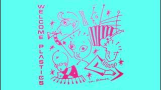 Plastics - Welcome To Plastics