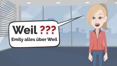 Die Weil-Konjunktion: Alles, was du wissen musst - mit Emily - B1