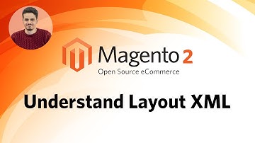 Magento 2 : Understand layout XML files