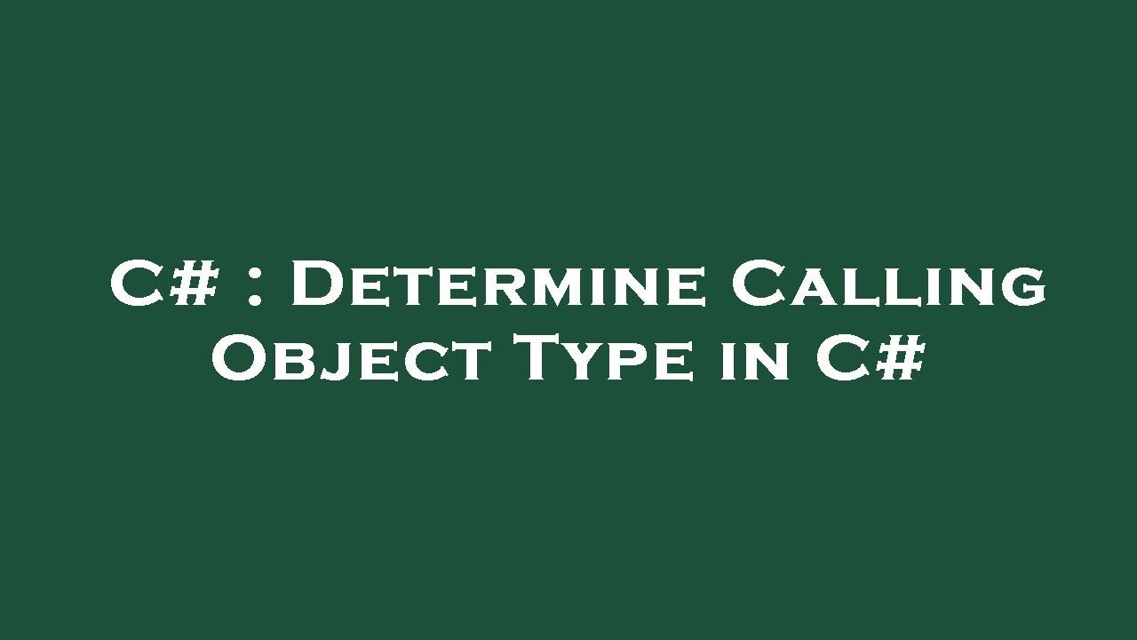 C Determine Calling Object Type in C YouTube