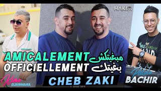 Cheb Zaki 2023 Mabghitkch Amicalement Bghitek Officiellement © Avec Bachir Palolo (Live Djawhara+)