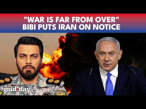'War Is NOT Over': Netanyahu Warns Iran As Israel Signals Strikes, Vows Tehran Will Never Go Nuclear