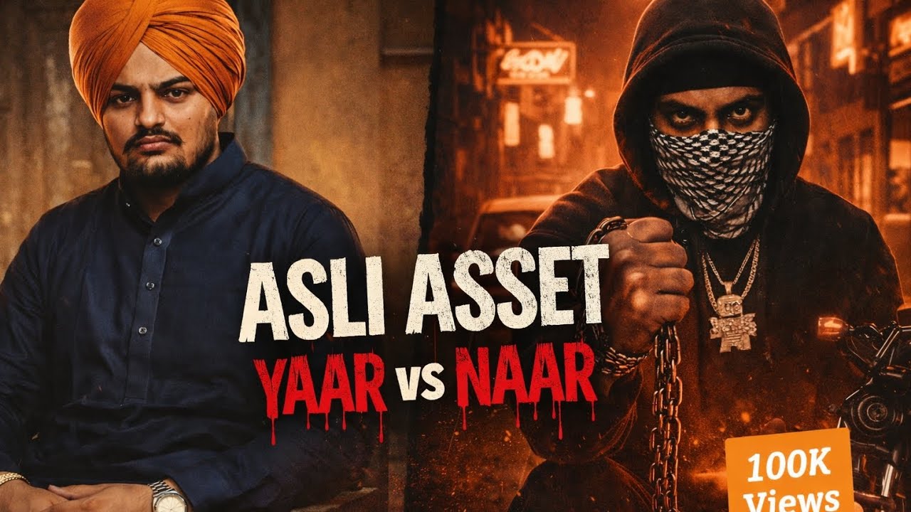 ASLI ASSET (Yaar vs Naar) | Punjabi Drill 2026 | Gangsta Rap by [Artist Sidhu Moose wala]