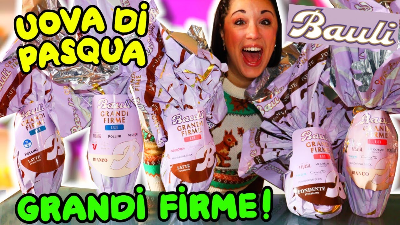 Apro UOVA di PASQUA BAULI GRANDI FIRME 2025