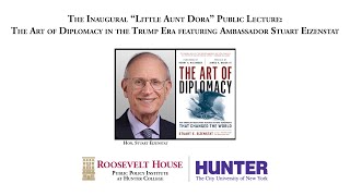 The Art of Diplomacy in the Trump Era Featuring Ambassador Stuart Eizenstat