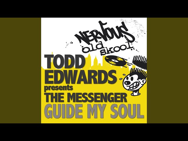 Guide My SoulTodd Edwards Presents the Messenger