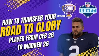 How to Transfer Your Road to Glory Player from College Football 26 to Madden 26 | CFB 26 Export