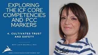 ICF Core Competency 4: Cultivates Trust and Safety