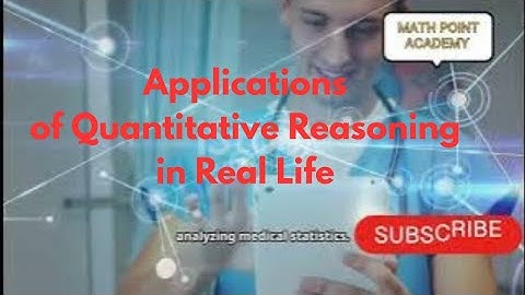 Why Quantitative Reasoning Will Change Your Life (And How to Master It!) || Applications of QR