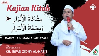 Ngaji Kitab Misykatul Anwar al-Ghazali (Part. 2) || KH. Irfan Zidny al-Hasib