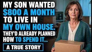 My Son Charged Me $800 a Month to Live in the House I Gave Him—So I Quietly Started Packing...