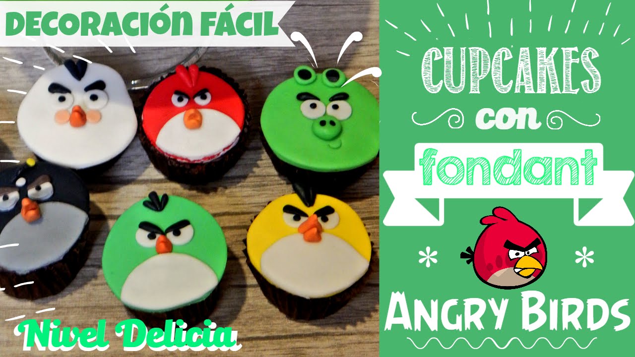 recetas de galletas sin huevo Decoración Cupcakes Angry Birds || Cupcakes Fondant || Nivel Delicia