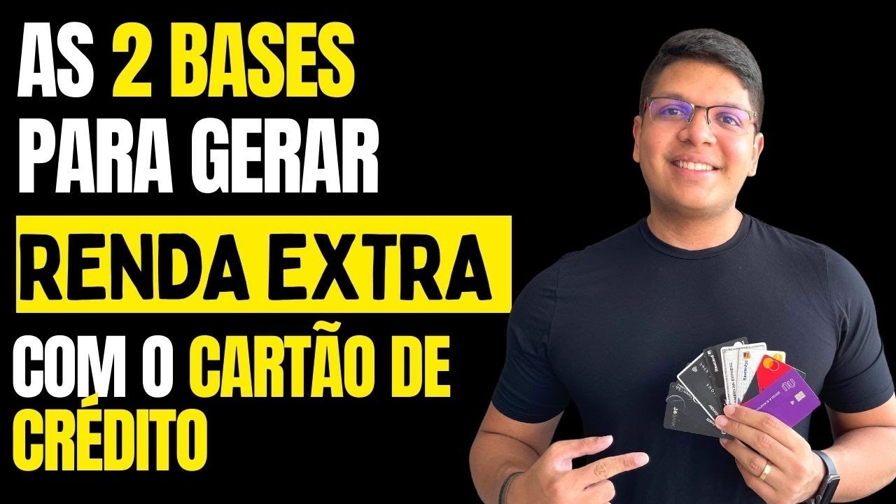 AS DUAS BASES ESSENCIAIS PARA GERAR RENDA EXTRA COM SEU CARTÃO DE CRÉDITO