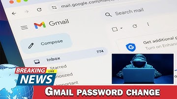 Google Urges Billions of Gmail Users to Change Passwords Immediately for Security Protection