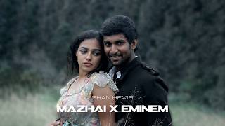 Mazhai Varum Arikuri x EMINEM - Shan Hexis | Rihana | Joshua Sridhar
