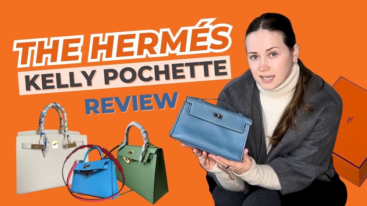 Hermes Kelly Pochette In-Depth Review: Is It Good Investment and Is It  Quota Bag USA & Europe 