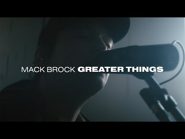 Mack Brock - Greater Things