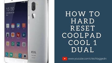 HOW TO HARD RESET COOLPAD COOL 1 DUAL | DUAL CAMERA | SNAPDRAGON 652