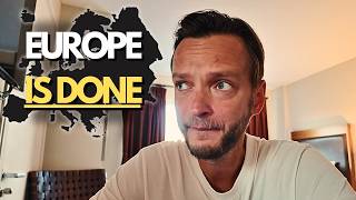 GOODBYE EUROPE. Europeans Have No Idea What's Coming