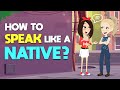 90 minutes practice to speak english like a native speaker