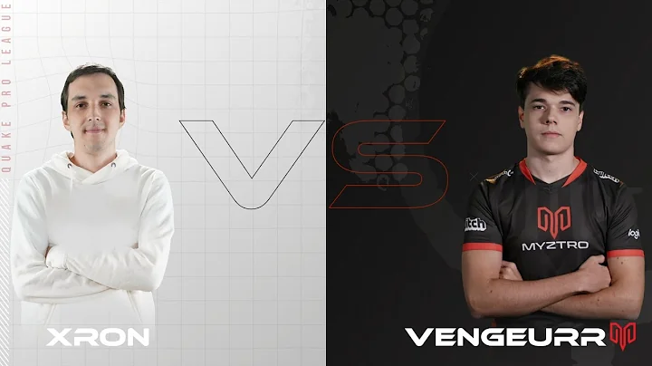 Xron vs VengeurR - Quake Pro League - Week 11