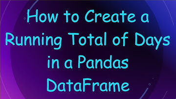 How to Create a Running Total of Days in a Pandas DataFrame