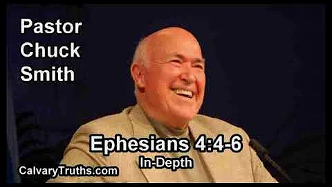 Ephesians 4:4-6 - In Depth - Pastor Chuck Smith - Bible Studies