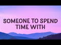 Someone To Spend Time With - Los Retros (Lyrics) | My sweetheart where are you i need someone