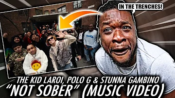 LAROI IN THE TRENCHES! | The Kid LAROI - Not Sober (feat. Polo G and Stunna Gambino) Official Video