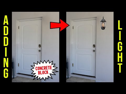 How To Add Outside Light To Concrete Block Wall By Door ~ THE RIGHT WAY!
