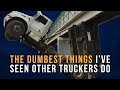 The Dumbest Things I've Seen in My Trucking Career (Trucker fails, Accidents, Beginner Mistakes)