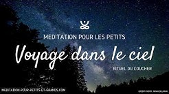 MÉDITATION du soir pour ENFANT - VOYAGE dans le CIEL